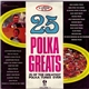 Various - 25 Polka Greats Volume 1