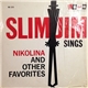Slim Jim - Sings Nikolina And Other Favorites
